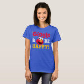 Lach und sei glücklich Elmo T-Shirt (Vorne ganz)
