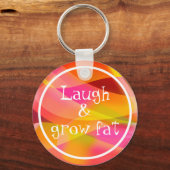 Lach und züchten fette Spaß Sprichwort Orange Schl Schlüsselanhänger (Vorderseite)