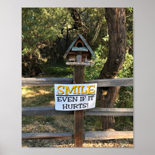 Lächeln, auch wenn es weh tut, Funny Sign Poster