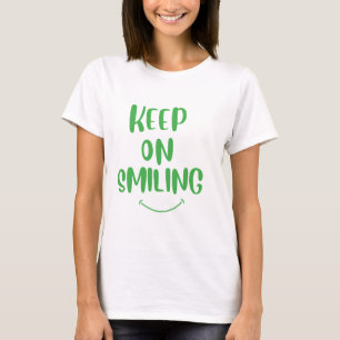 Lächeln behalten T-Shirt