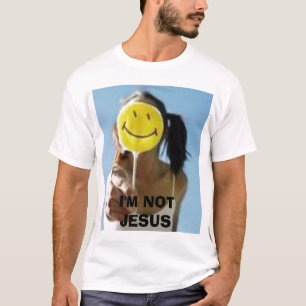 Lächeln, bin ich NICHT JESUS T-Shirt