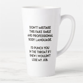 Lächeln des Fakes - Funny, Sarcastic Quote Milchtasse