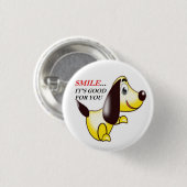 LÄCHELN ... ES IST GUT FÜR DICH BUTTON (Vorne & Hinten)