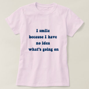Lächeln geht auf T - Shirt