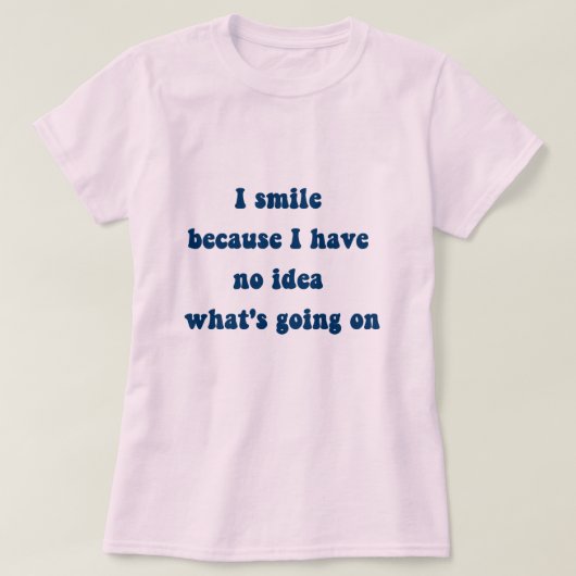 Lächeln geht auf T - Shirt (Design vorne)