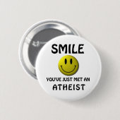 LÄCHELN, haben Sie gerade einen Atheisten Button (Vorne & Hinten)