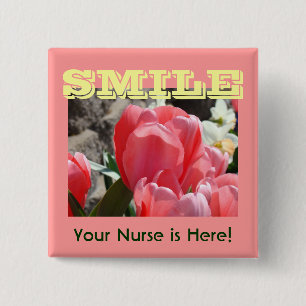 LÄCHELN Ihre Krankenschwester ist hier! Knöpfe Pin Button