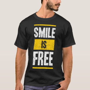Lächeln ist kostenlos T-Shirt