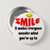 Lächeln - lassen Sie Leute sich wundern, was Ihr Button (Vorne & Hinten)