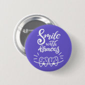 Lächeln mit Brammen| Lächelnde Zähne Button (Vorne & Hinten)
