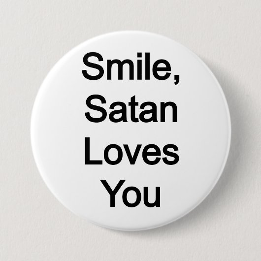 Lächeln, Satan Lieben, Sie Button (Vorderseite)