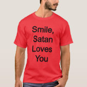 Lächeln, Satan Lieben Sie T-Shirt (Vorderseite)