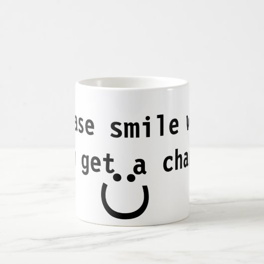 Lächeln Sie bitte, wenn Sie ein Angebot erhalten Kaffeetasse (Mittel)
