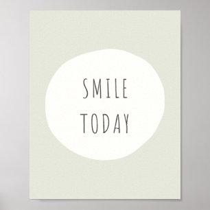 Lächeln Sie heute. Poster & Prints