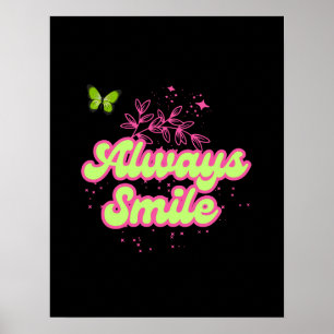 Lächeln Sie immer – Positive Zitat-Wandkunst Poster