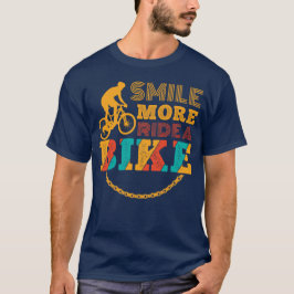 Lächeln Sie mehr Rad fahren Radfahrer Radfahrer T-Shirt