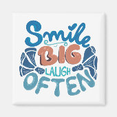 Lächeln Sie oft Big Lächeln: Herzwärmenmeldung Magnet (Vorne)