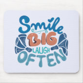 Lächeln Sie oft Big Lächeln: Herzwärmenmeldung Mousepad (Vorne)