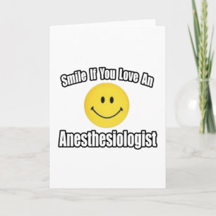 Lächeln Sie, wenn Sie eine Anästhesistin Liebe Karte