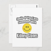 Lächeln Sie, wenn Sie jemanden mit Nierensteinen L Postkarte (Vorne/Hinten)