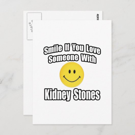 Lächeln Sie, wenn Sie jemanden mit Nierensteinen L Postkarte (Vorne/Hinten)