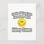 Lächeln Sie, wenn Sie jemanden mit Nierensteinen L Postkarte (Vorderseite)