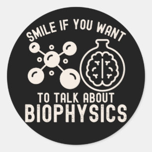 Lächeln Sie, wenn Sie über Biophysik sprechen möch Runder Aufkleber