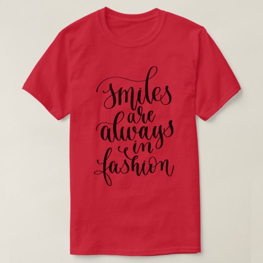 Lächeln sind immer in Mode T-Shirt (Design vorne)