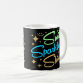 LÄCHELN, SPARKLE, SCHÖN! motivierend und inspirier Kaffeetasse (VorderseiteRechts)