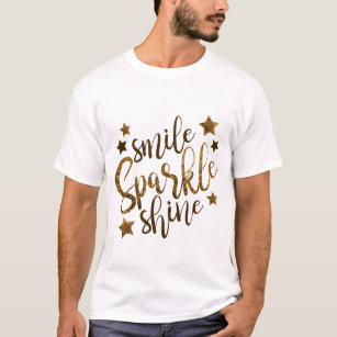 Lächeln, Sparkle, Shine T-Shirt