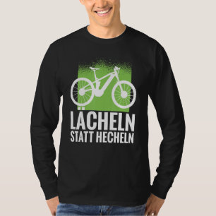 Lächeln statt keuchen E-Bike und E-Mountainbike 2 T-Shirt