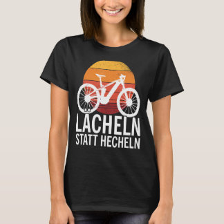 Lächeln statt pant E bike und e Mountainbike T-Shirt