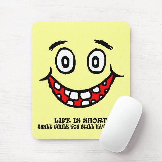Lächeln, während Sie noch Zähne haben Mousepad (Mit Mouse)