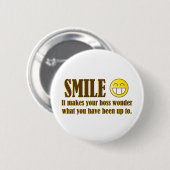 Lächeln :) Wann im Büro ... Button (Vorne & Hinten)