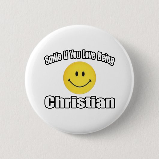 Lächeln, wenn du Liebe Christlich bist Button (Vorderseite)