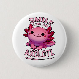 Lächeln wie ein Axolotl Button
