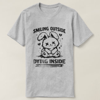 Lächelnd außen, innen sterbend, süßes Hasendesign T-Shirt