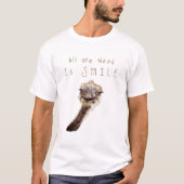 Lächelnder T - Shirt glücklicher Strauß Alles, was (Vorderseite)