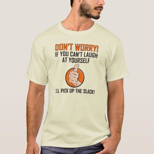 Lachen an selbst lustiges T-Shirt (Vorderseite)