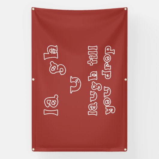 Lachen, bis Sie fallen lassen Banner (Vertikal)