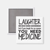 Lachen ist die beste Medizin, aber wenn man um sie Magnet (Vorderseite/Rückseite)