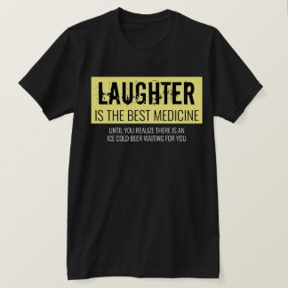 Lachen ist die beste Medizin Funny Motivierend T T-Shirt