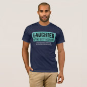 Lachen ist die beste Medizin Funny Motivierend T T-Shirt (Vorne ganz)