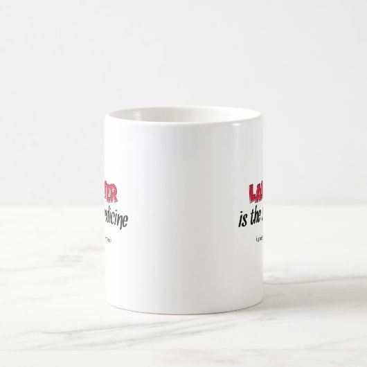 Lachen ist die beste Medizin | Funny Proverb Kaffeetasse (Mittel)