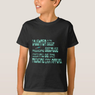 Lachen ist die beste Medizin T-Shirt