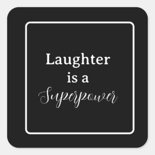 "Lachen ist eine Supermacht" - Phrase White Letter Quadratischer Aufkleber