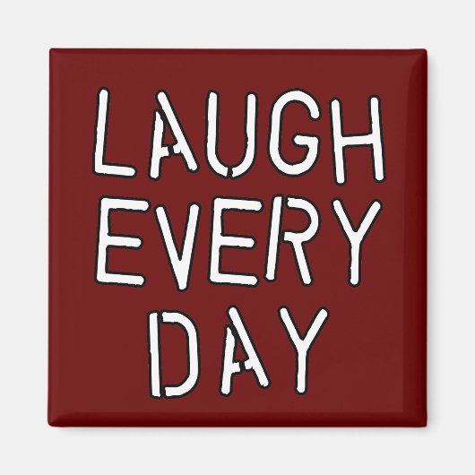 Lachen Jeden Tag T - Shirt, Geschenke über das Lac Magnet (Vorne)