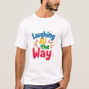 Lachen - Lebhaftes und spielerisches Design T-Shirt