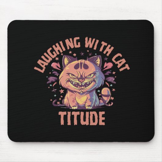 Lachen mit Katzenattitüde Mousepad (Vorne)