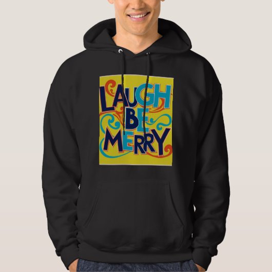 Lachen sei fröhlich hoodie (Vorderseite)